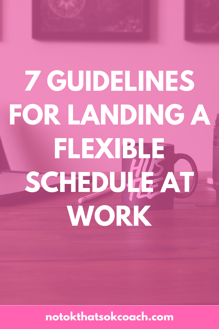 7 Guidelines to Landing Flexible Work Hours
