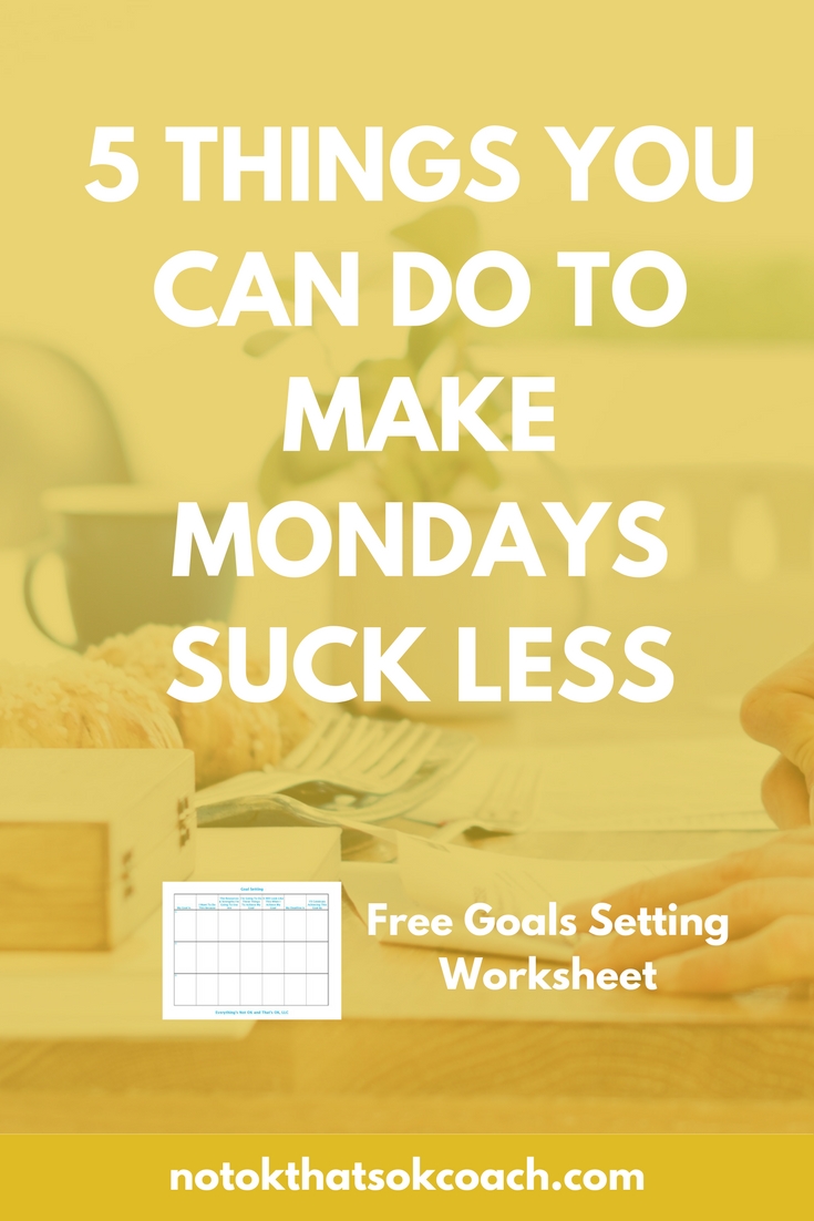 5 Things You Can Do To Make Mondays Suck Less