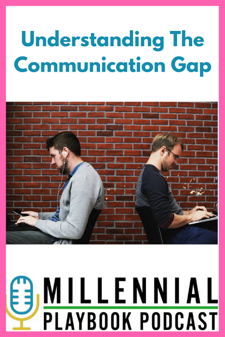 Millennial playbook podcast: Understanding the generation Communication gap