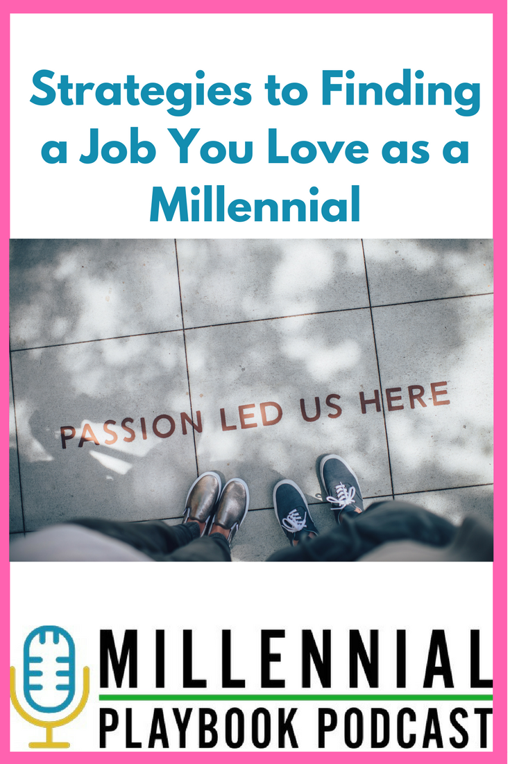 Strategies to Finding a Job You love as a millennial