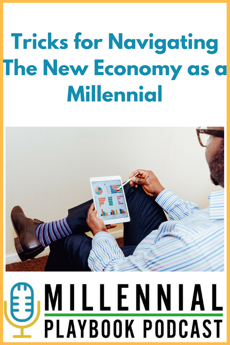 Tricks for Navigating the New Economy as a Millennial