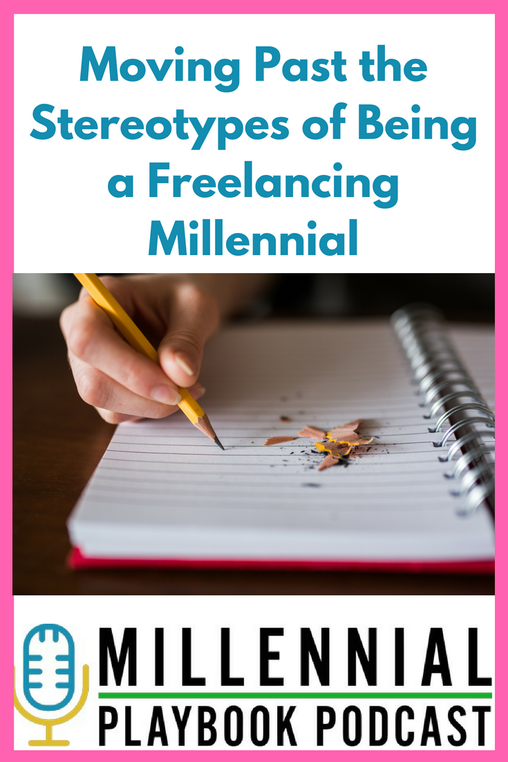 Moving Past the Stereotypes of Being a Freelance Millennial