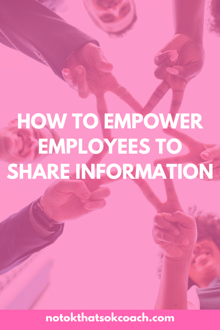 How to empower employees to share information