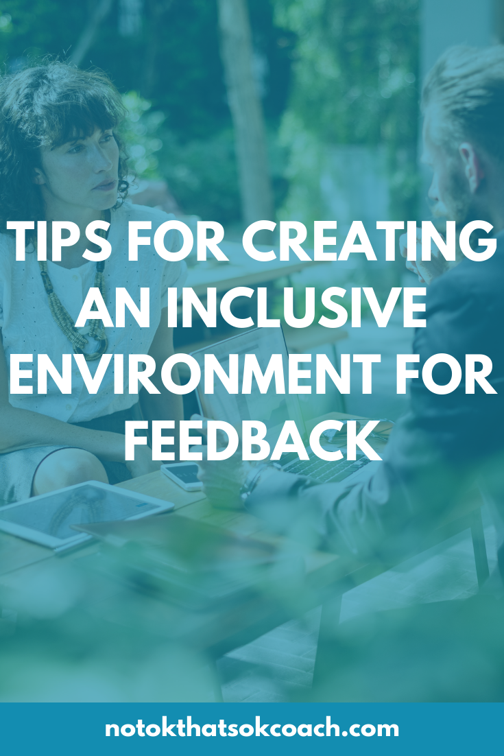 Tips for creating an inclusive environment for feedback