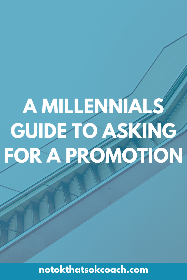 A Millennials Guide To Asking For a Promotion