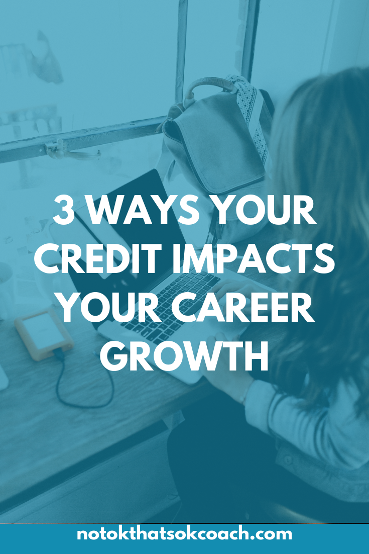 3 Ways Your Credit Impacts Your Career Growth