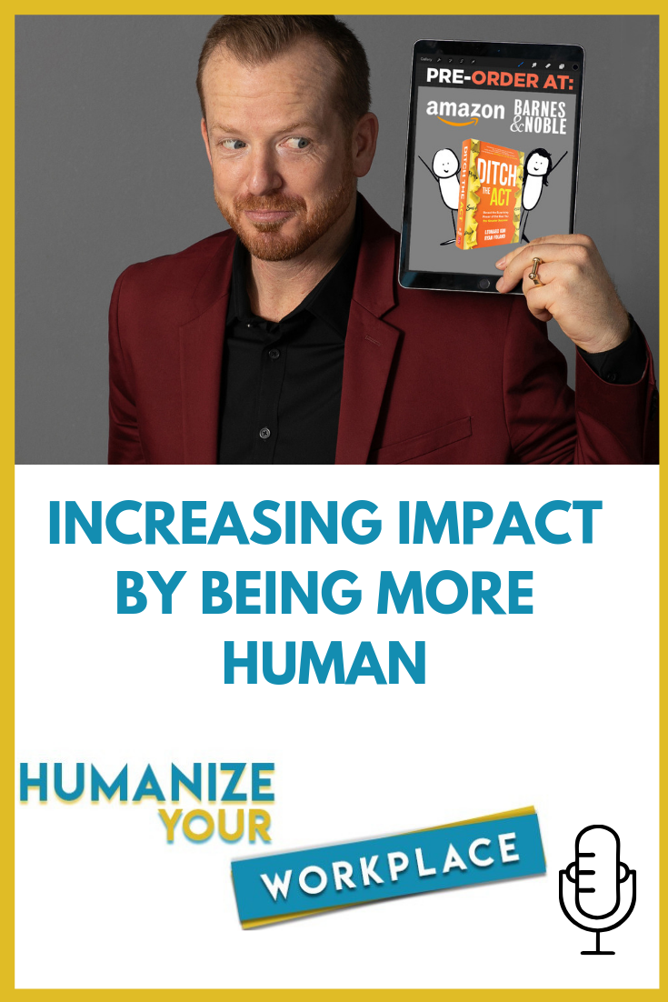 Increasing Impact by Being More Human