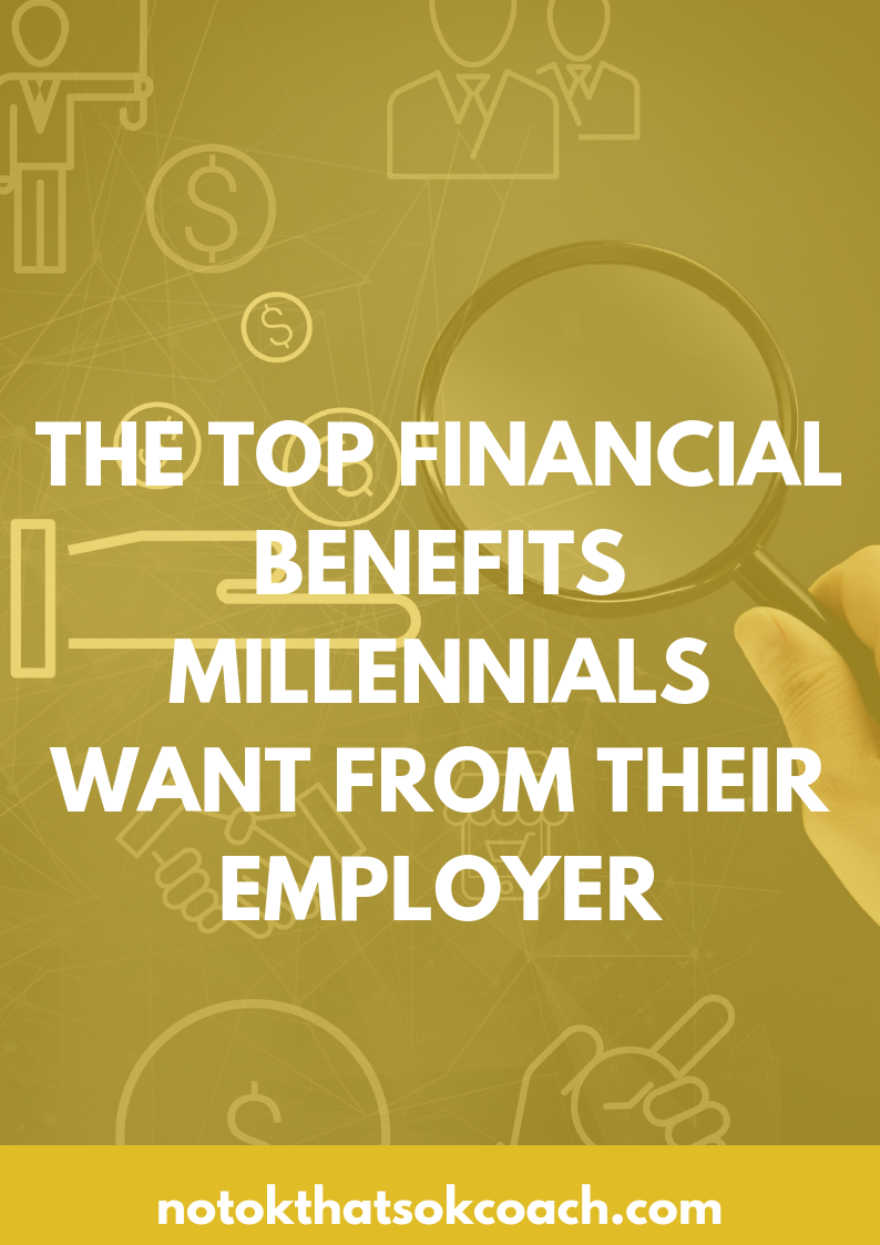 The Top Financial Benefits Millennials Want from Their Employer