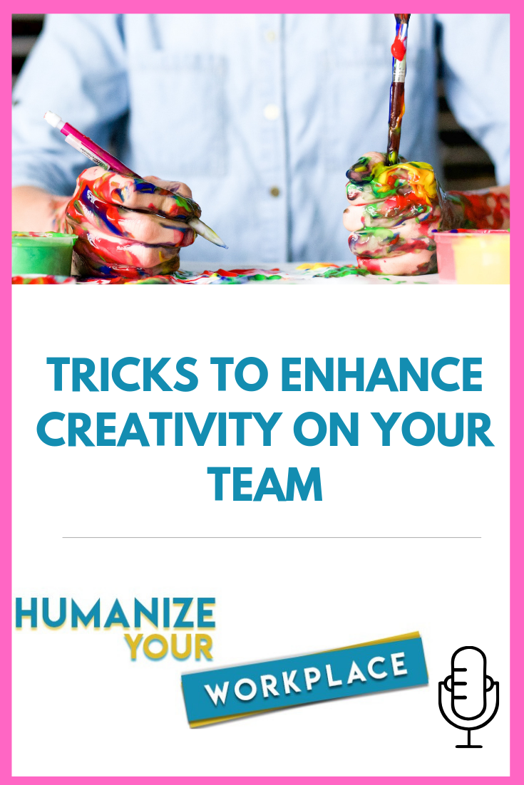 Tricks to Enhance Creativity on Your Team