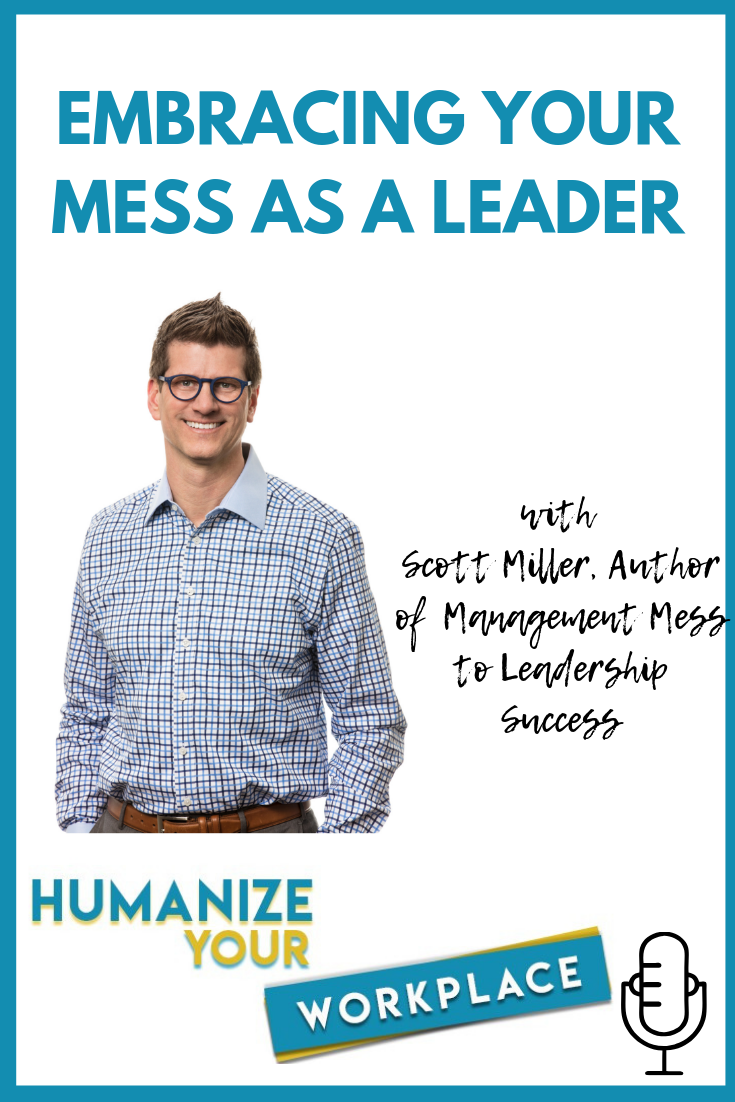 Embracing Your Mess as a Leader