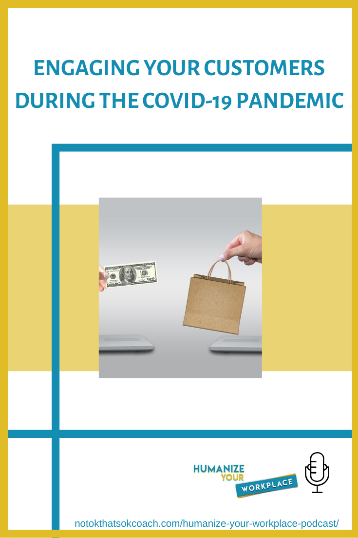 Engaging Your Customers During the COVID-19 Pandemic