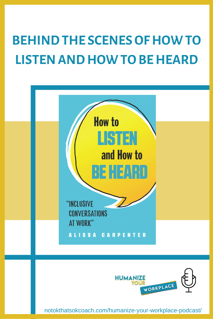Behind the Scenes of How to Listen and How to Be Heard