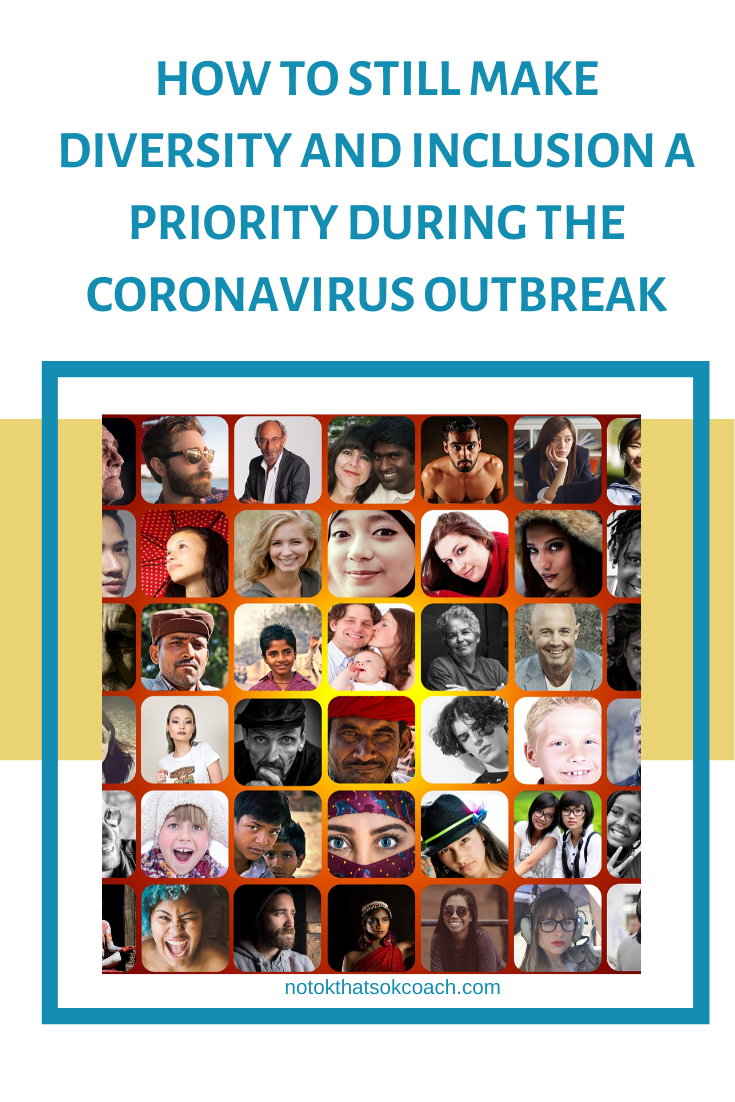 How to Still Make Diversity and Inclusion a Priority During the Coronavirus Outbreak